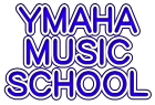 YMAHA MUSIC SCHOOL